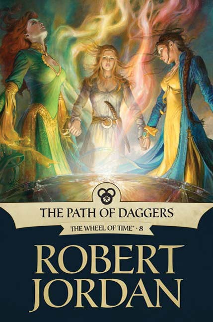 Wheel of Time [08]: The Path of Daggers