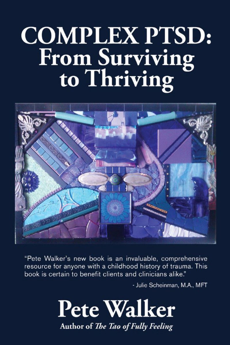 Complex PTSD: From Surviving to Thriving: A Guide and Map for Recovering From Childhood Trauma