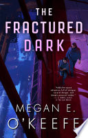 The Fractured Dark